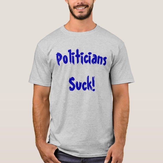 Camiseta ¡Los políticos chupan! (Anverso)