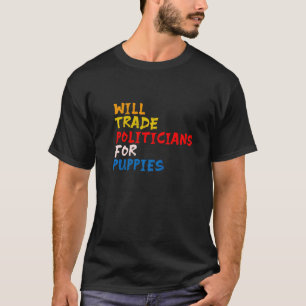 Camiseta Los políticos comerciales para los cachorros que l