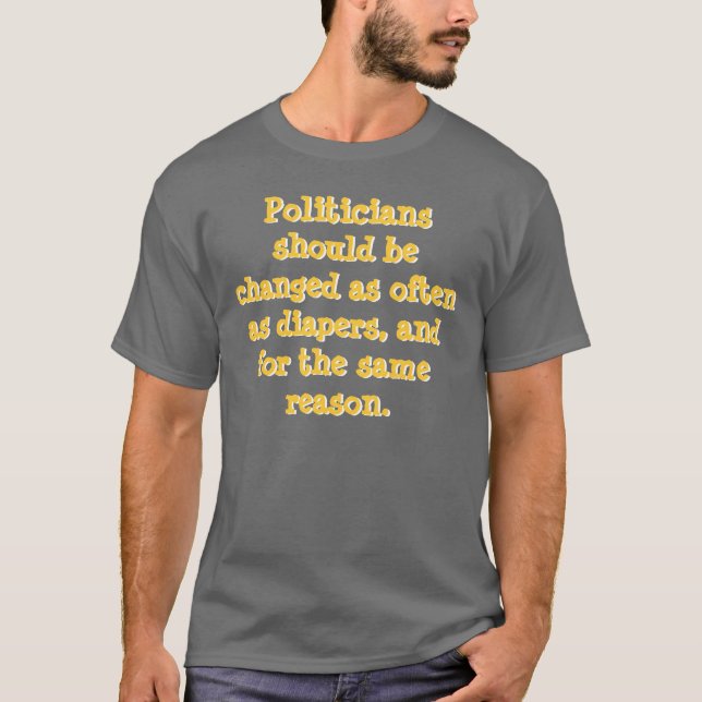Camiseta Los políticos deben ser cambiados tan a menudo (Anverso)