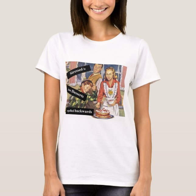 Camiseta Los postres estresados se lanzan hacia atrás (Anverso)