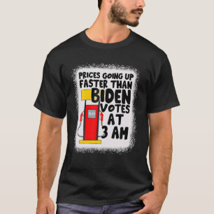 Camiseta Los Precios Aumentan Más Rápido Que Biden Vota A L