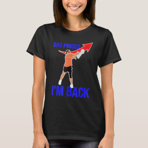 Camiseta Los precios del gas memes la bomba de gas de nuevo