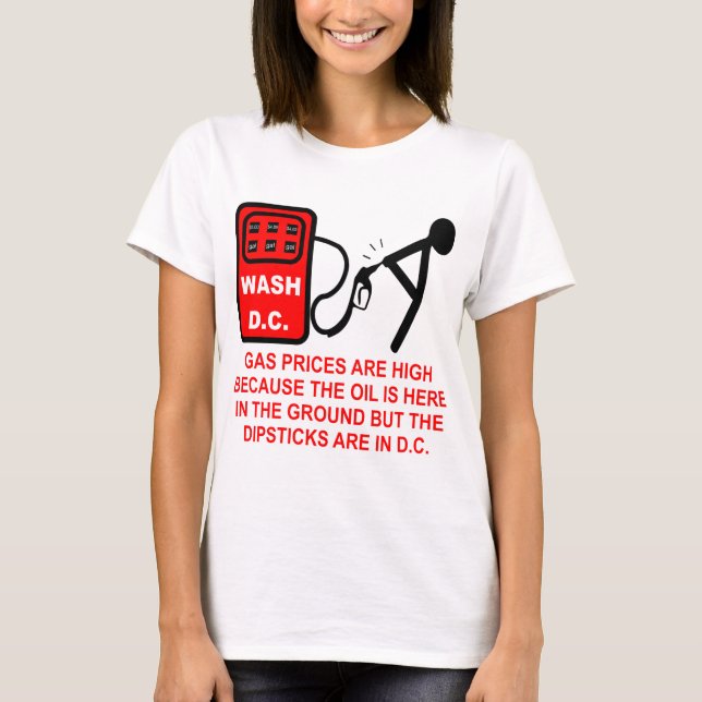 Camiseta Los Precios Del Gas Son Altos Porque Los Dipsticer (Anverso)