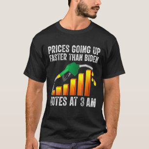 Camiseta Los Precios Del Gas Van Más Rápido De Lo Que Biden