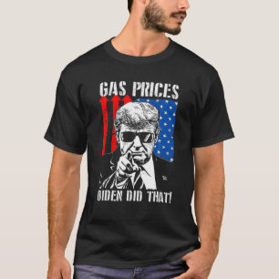 Camiseta Los Precios Del Gas Van Más Rápido De Lo Que Biden