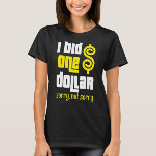 Camiseta Los Precios Están Bien Yo Pujé Una Cita Del Dólar 