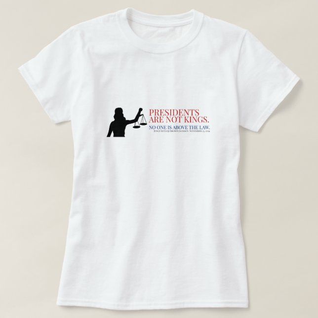 Camiseta Los presidentes no son reyes, nadie está por encim (Diseño del anverso)