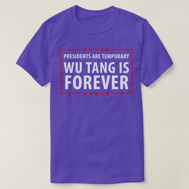 Camiseta Los presidentes son temporales Wu es Forever Hoodi (Diseño del anverso)