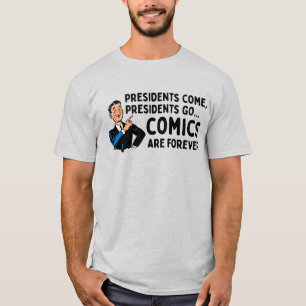 Camiseta "Los presidentes vienen, los presidentes se van", 