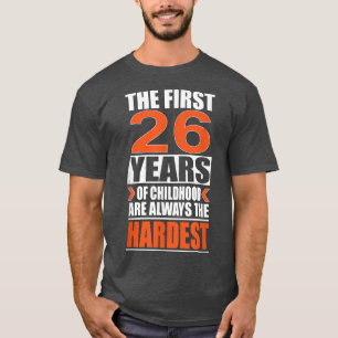Camiseta Los primeros 26 años de niñez son siempre el pelo