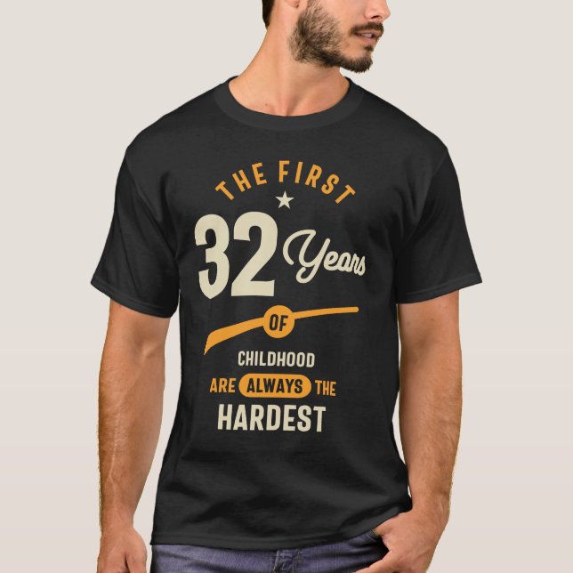 Camiseta Los primeros 32 años - regalo de cumpleaños número (Anverso)