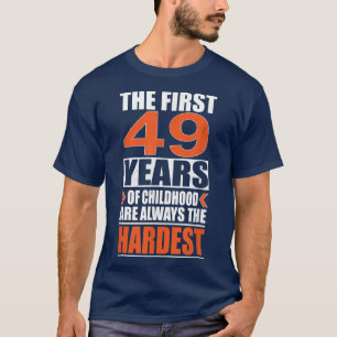 Camiseta Los primeros 49 años de niñez son siempre el pelo