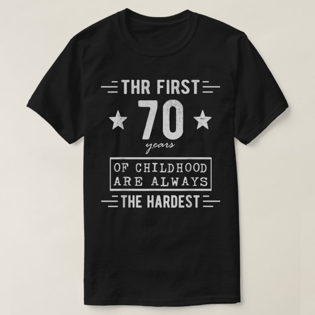 Camiseta Los Primeros 70 Años De Niñez Son Siempre El Lejan (Diseño del anverso)