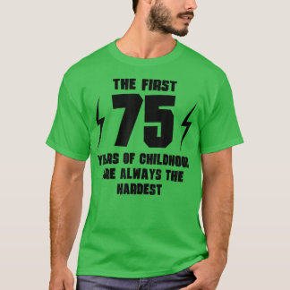 Camiseta Los Primeros 75 Años De Niñez, 75º Nacimiento