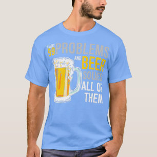 Camiseta Los problemas de la cerveza en el alcohol resuelve