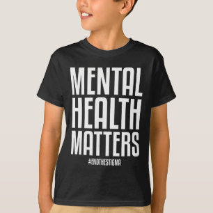 Camiseta Los Problemas De Salud Ponen Fin Al Estigma Consci