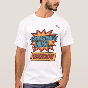 Camiseta "Los procrastinadores unámonos… mañana