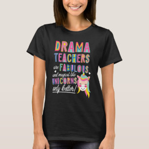 Camiseta Los Profesores De Drama Son Fabulosos Magníficos C
