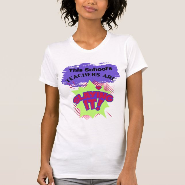 Camiseta Los profesores de esta escuela están matando su ca (Anverso)