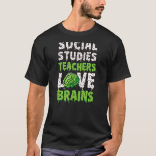 Camiseta Los profesores de Estudios Sociales aman los cereb
