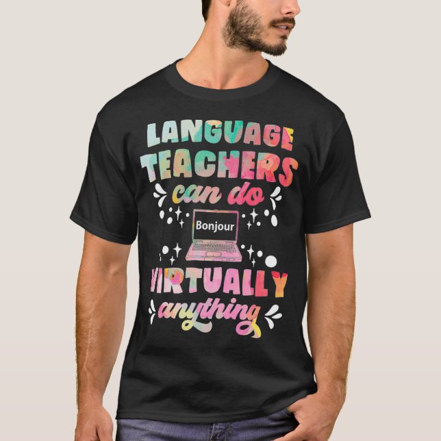 Camiseta Los profesores de idiomas pueden hacer prácticamen (Anverso)