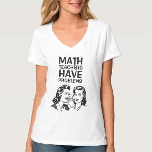 Camiseta Los profesores de matemáticas divertidos tienen