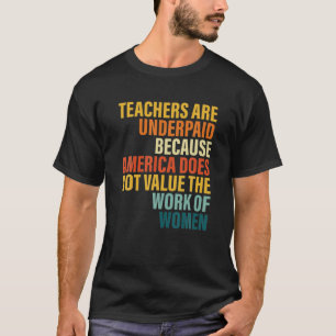 Camiseta Los profesores están mal pagados porque Estados Un