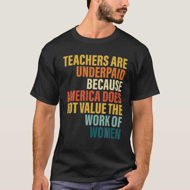Camiseta Los profesores están mal pagados porque Estados Un (Anverso)