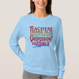 CAMISETA LOS PROFESORES HACEN POSIBLES TODAS LAS OTRAS PROF