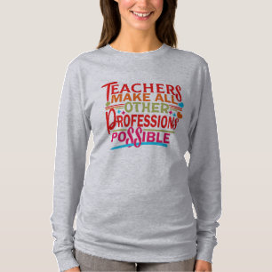 CAMISETA LOS PROFESORES HACEN POSIBLES TODAS LAS OTRAS PROF