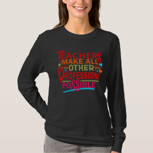 CAMISETA LOS PROFESORES HACEN POSIBLES TODAS LAS OTRAS PROF