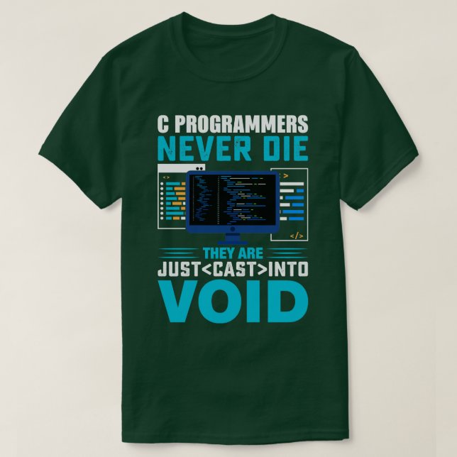 Camiseta Los programadores de C nunca mueren y son lanzados (Diseño del anverso)
