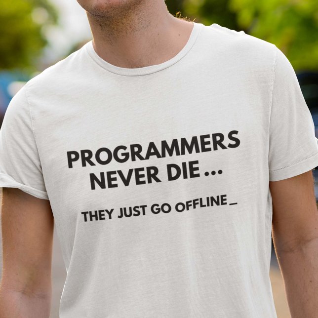 Camiseta Los programadores nunca mueren (Subido por el creador)