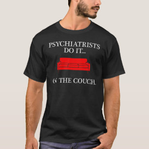 Camiseta Los psiquiatras lo hacen... en el sofá.