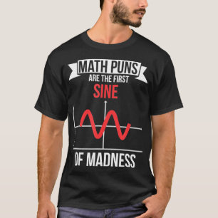 Camiseta Los Puns De Matemáticas Son El Primer Seno De La L