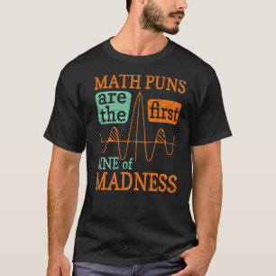 Camiseta Los Puns De Matemáticas Son El Primer Seno De La L