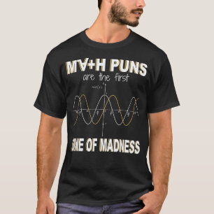 Camiseta Los Puns De Matemáticas Son El Primer Seno De La L