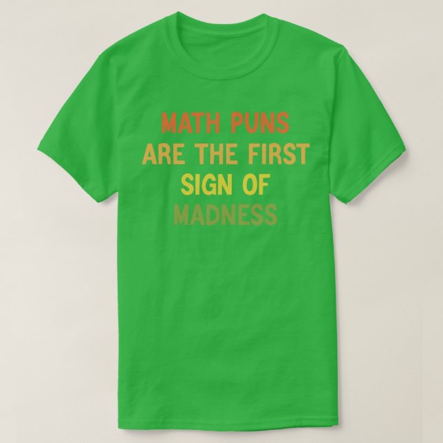 Camiseta Los Puns Matemáticos Son El Primer Rótulo De La Lo (Diseño del anverso)