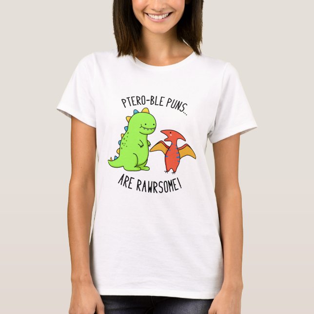 Camiseta Los Puns Ptero-ble son divertidos y divertidos bol (Anverso)