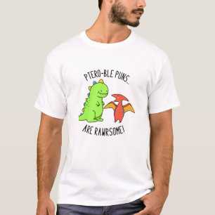 Camiseta Los Puns Ptero-ble son divertidos y divertidos bol