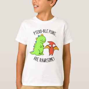 Camiseta Los Puns Ptero-ble son divertidos y divertidos bol