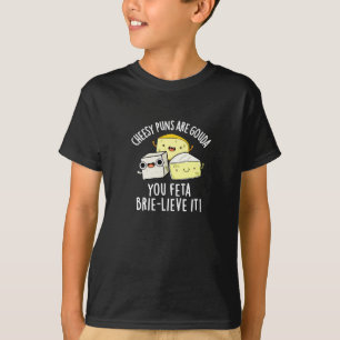 Camiseta Los Puns Quesos Son Gouda, Feta Brie-Lieve.