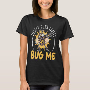 Camiseta Los puntajes de los insectos realmente me fastidia