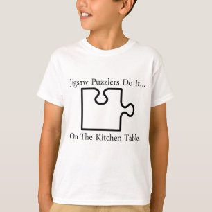 Camiseta Los que hacen rompecabezas lo hacen... en la mesa 