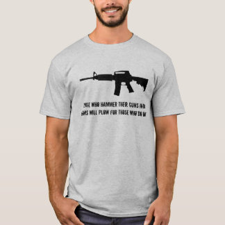 Camiseta Los que martillan sus armas en las paletas…