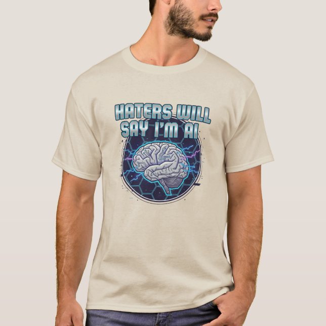 Camiseta Los que me odian dirán que soy AI  3 (Anverso)