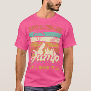 Camiseta Los Que No Saltan Nunca Volarán A Skydiver Skydi
