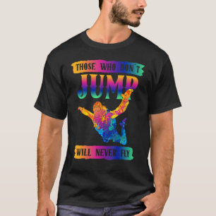 Camiseta Los que no saltan nunca volarán en Skydiv