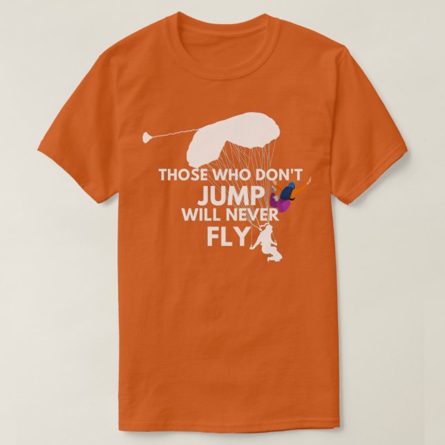 Camiseta Los que no saltan nunca volarán en Skydiving (Diseño del anverso)
