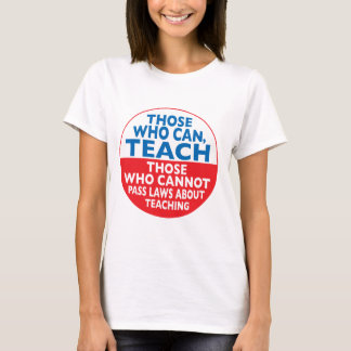 Camiseta Los que pueden enseñar a los que no puedan pasar
